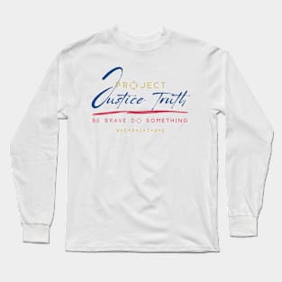 Project Veritas - Justice Truth Be Brave Do Something Long Sleeve T-Shirt